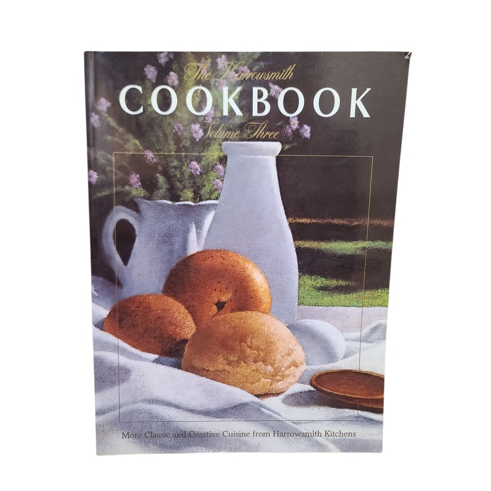 The Harrowsmith Cookbook Volume Three Family Heirlooms More Classic Cuisine